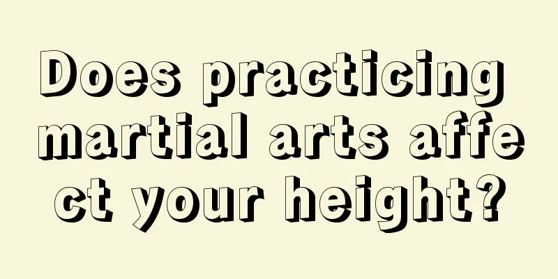 Does practicing martial arts affect your height?