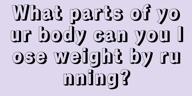 What parts of your body can you lose weight by running?