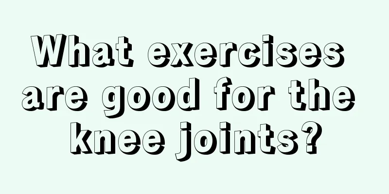 What exercises are good for the knee joints?