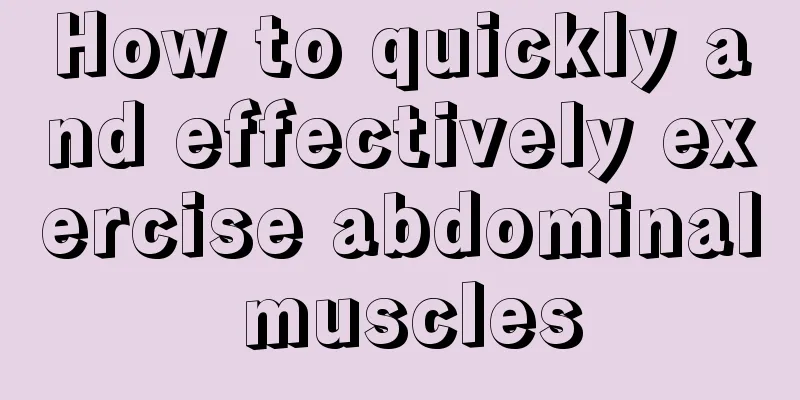 How to quickly and effectively exercise abdominal muscles