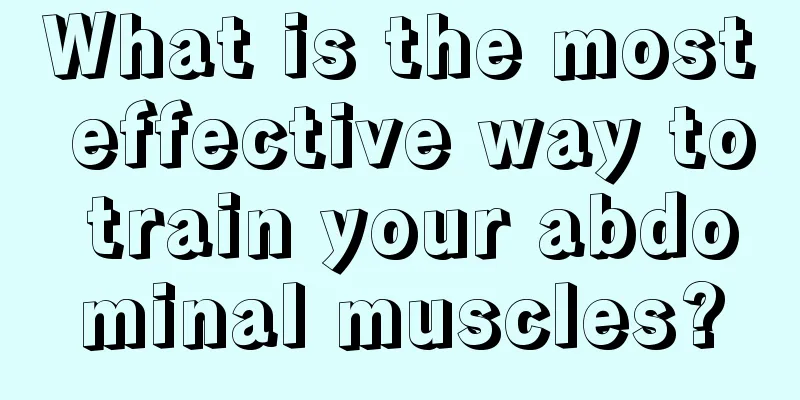 What is the most effective way to train your abdominal muscles?