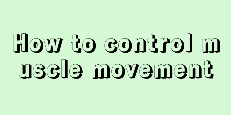 How to control muscle movement