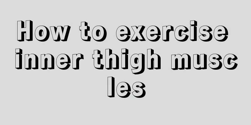 How to exercise inner thigh muscles