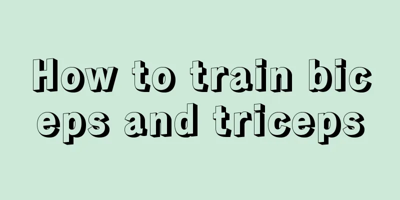 How to train biceps and triceps