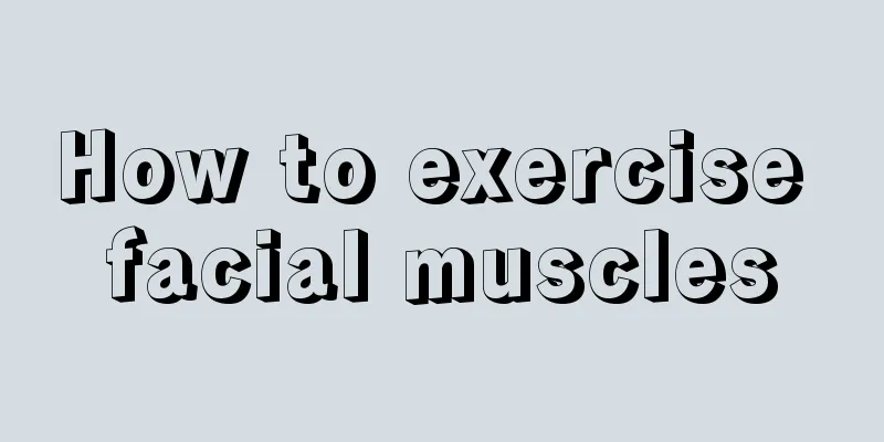 How to exercise facial muscles