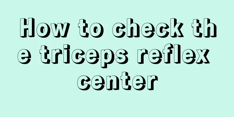 How to check the triceps reflex center