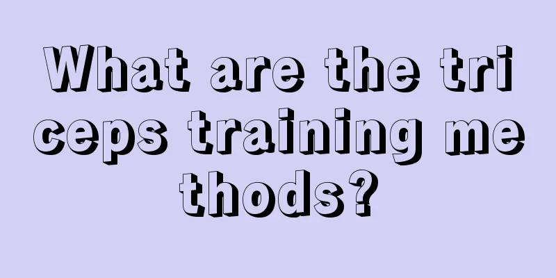 What are the triceps training methods?