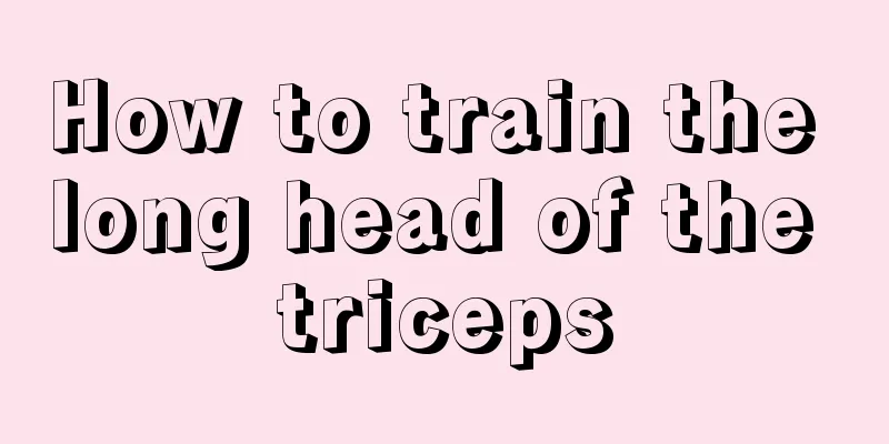 How to train the long head of the triceps