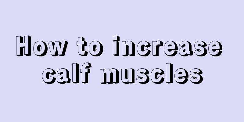 How to increase calf muscles