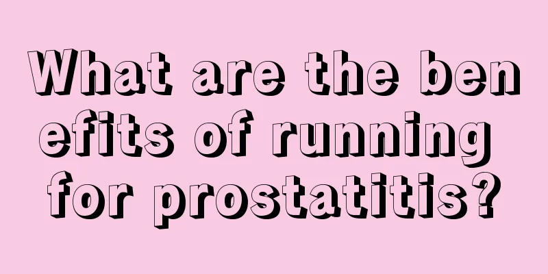 What are the benefits of running for prostatitis?