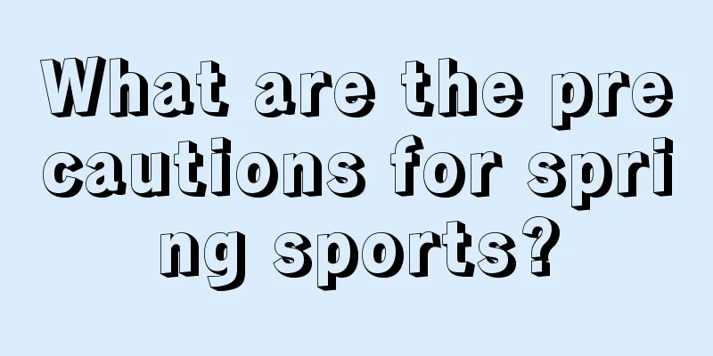 What are the precautions for spring sports?