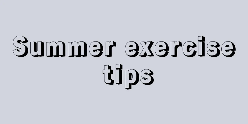 Summer exercise tips