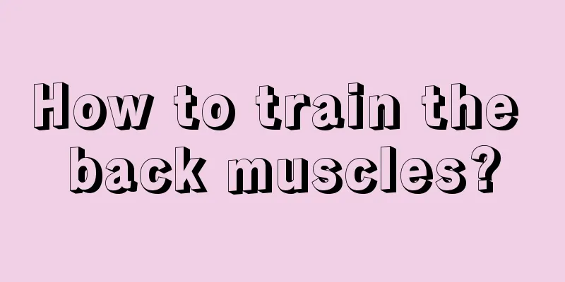 How to train the back muscles?