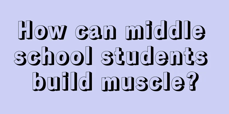 How can middle school students build muscle?