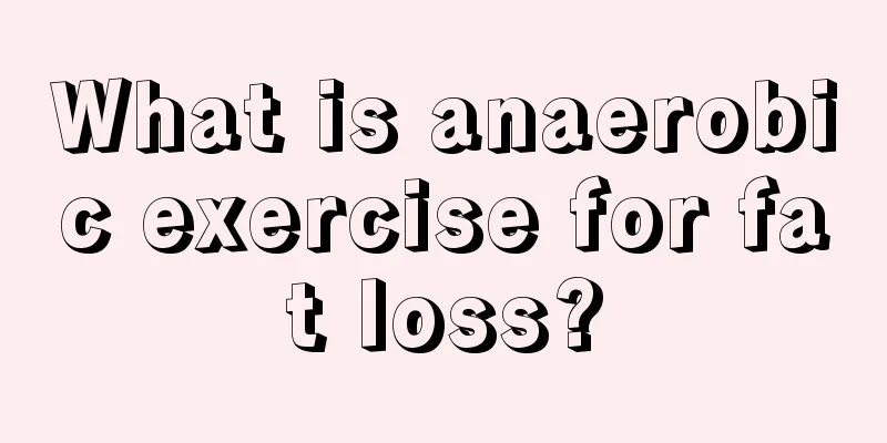 What is anaerobic exercise for fat loss?