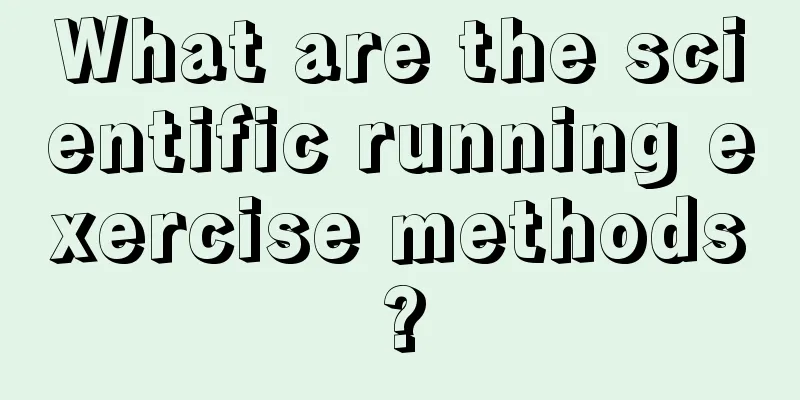 What are the scientific running exercise methods?