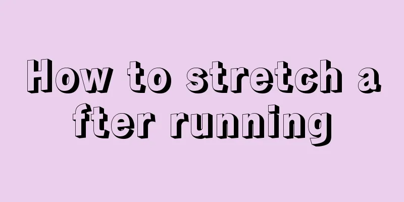 How to stretch after running