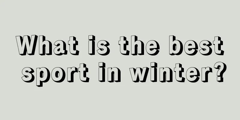 What is the best sport in winter?