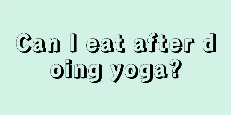 Can I eat after doing yoga?