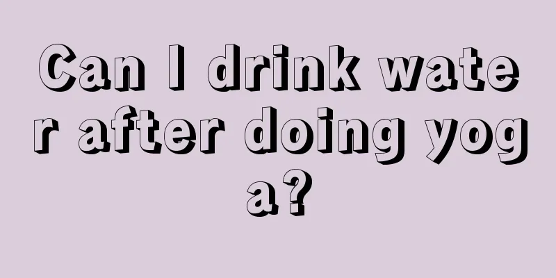 Can I drink water after doing yoga?