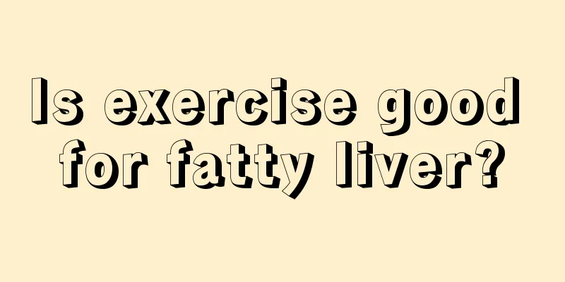 Is exercise good for fatty liver?