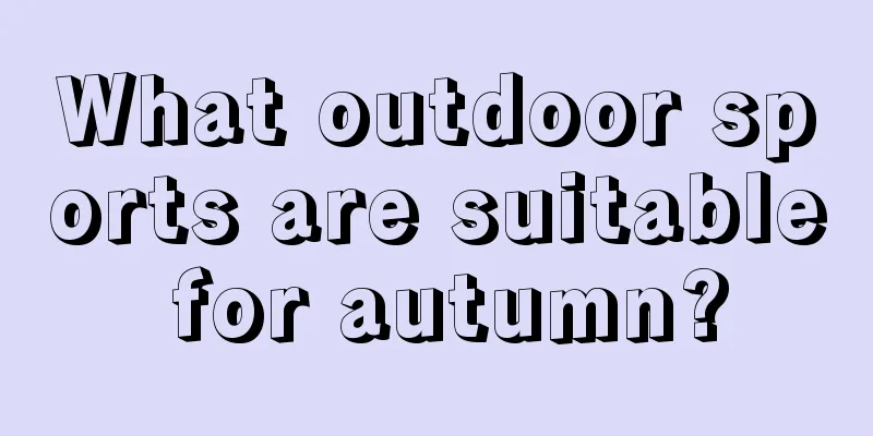 What outdoor sports are suitable for autumn?