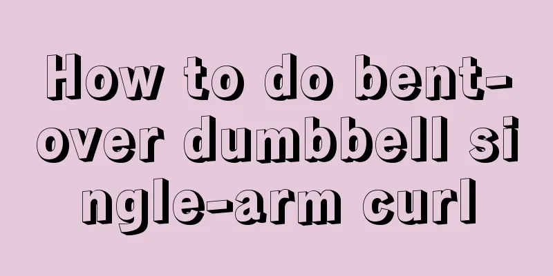 How to do bent-over dumbbell single-arm curl