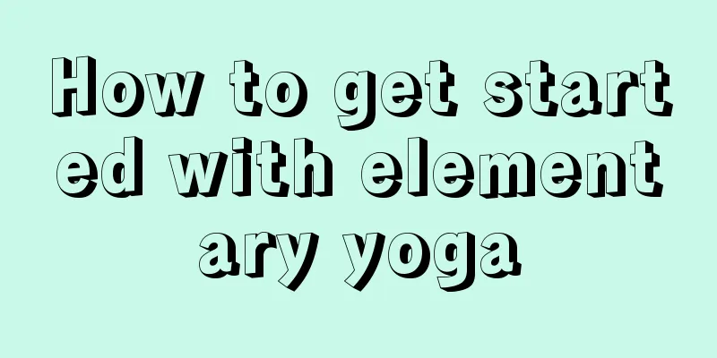 How to get started with elementary yoga