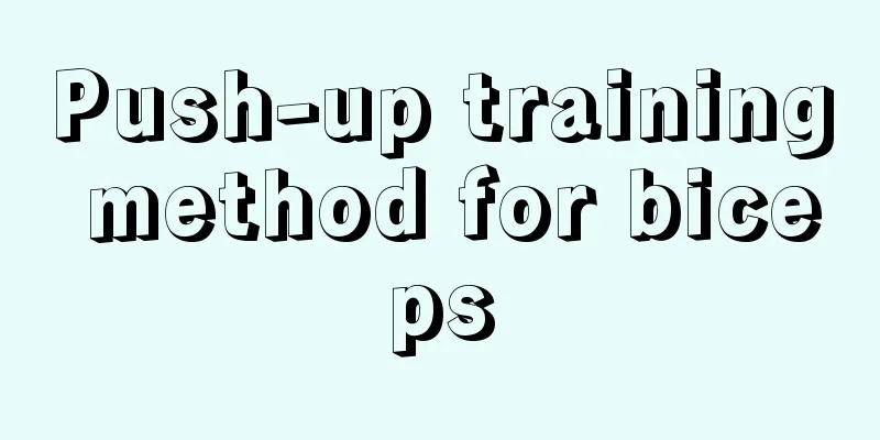 Push-up training method for biceps