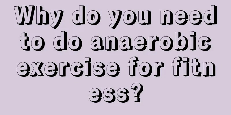 Why do you need to do anaerobic exercise for fitness?