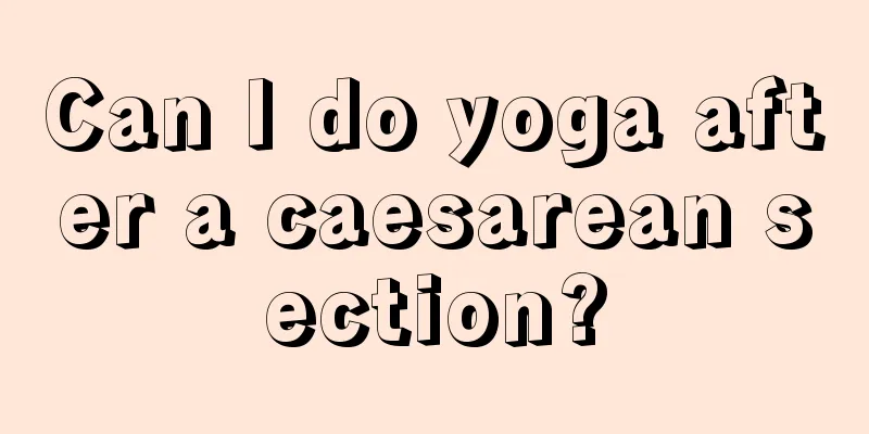 Can I do yoga after a caesarean section?