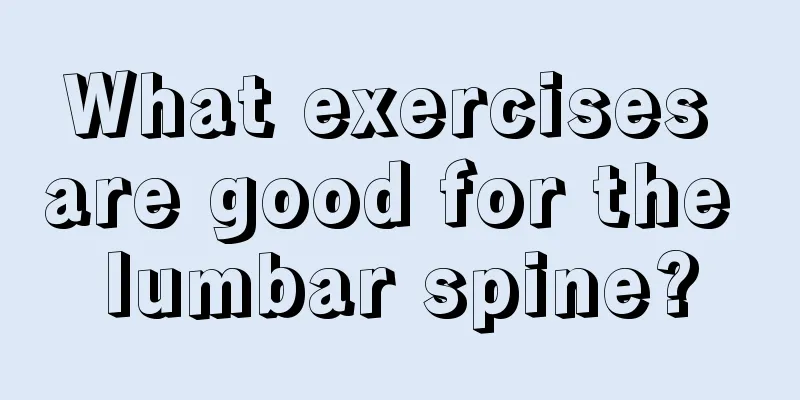 What exercises are good for the lumbar spine?