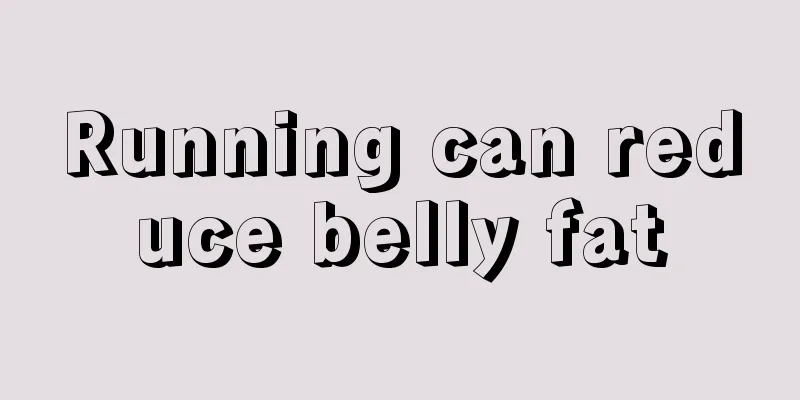 Running can reduce belly fat