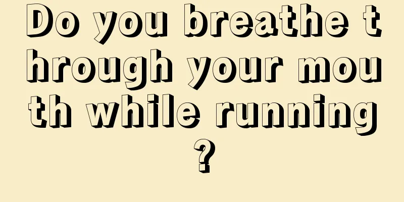 Do you breathe through your mouth while running?