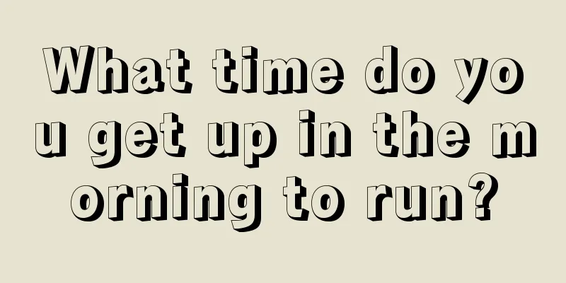 What time do you get up in the morning to run?