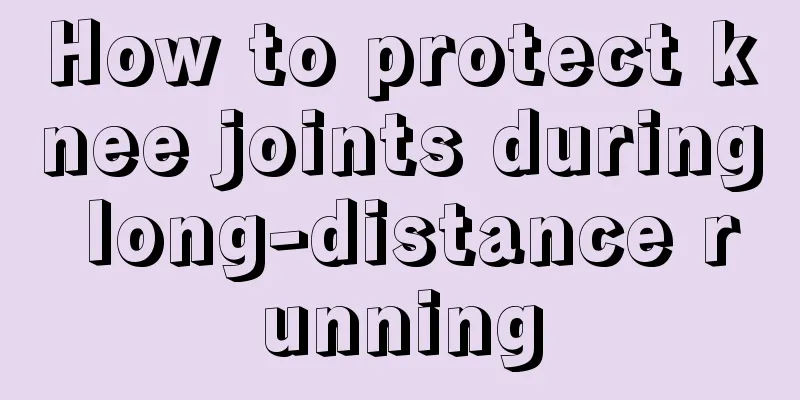 How to protect knee joints during long-distance running