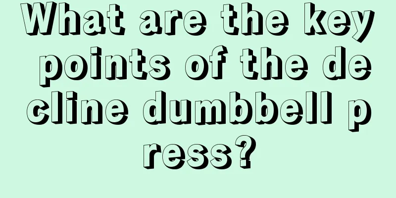 What are the key points of the decline dumbbell press?