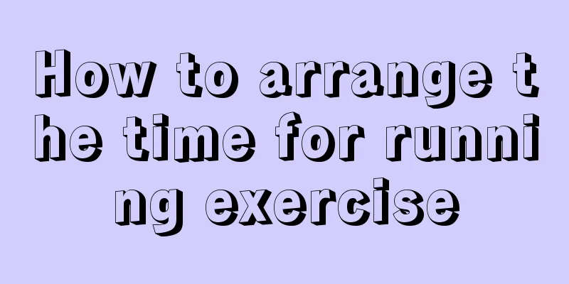 How to arrange the time for running exercise