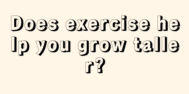 Does exercise help you grow taller?