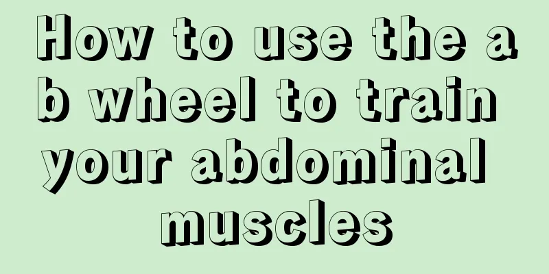 How to use the ab wheel to train your abdominal muscles