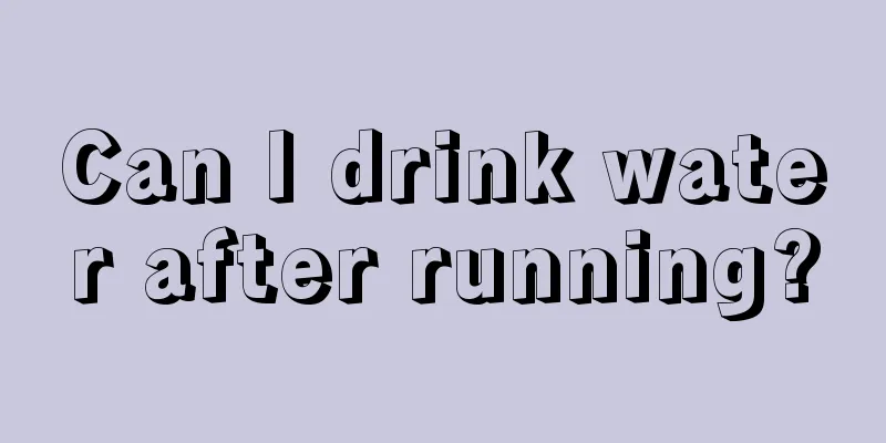 Can I drink water after running?