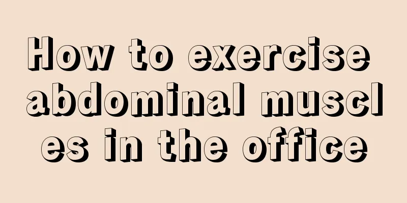 How to exercise abdominal muscles in the office