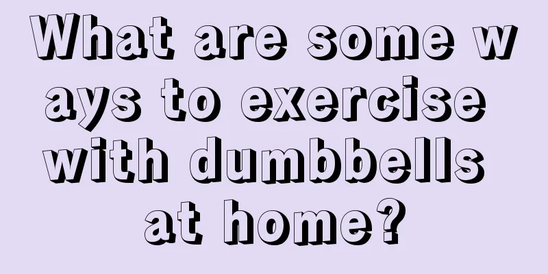 What are some ways to exercise with dumbbells at home?