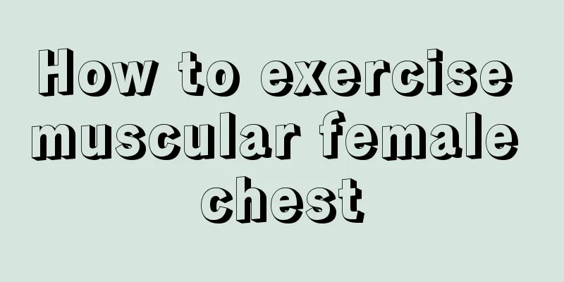 How to exercise muscular female chest