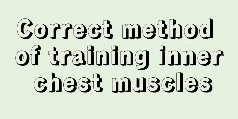 Correct method of training inner chest muscles