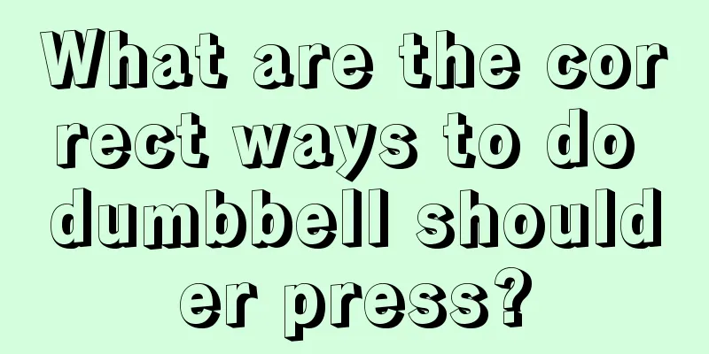 What are the correct ways to do dumbbell shoulder press?