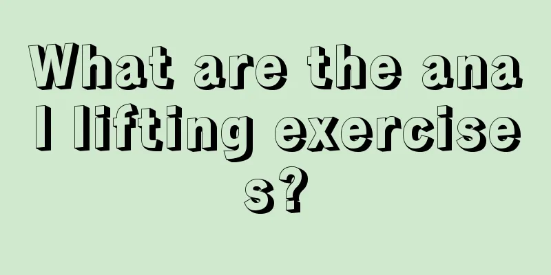 What are the anal lifting exercises?