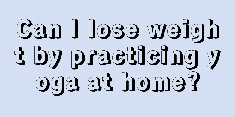 Can I lose weight by practicing yoga at home?