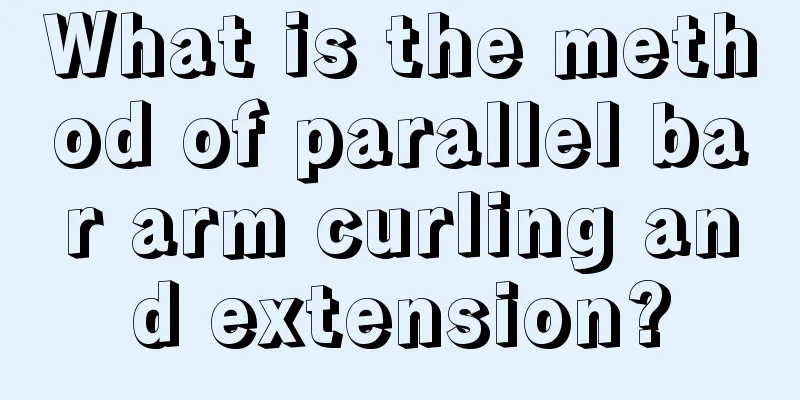 What is the method of parallel bar arm curling and extension?