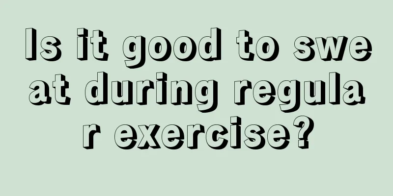 Is it good to sweat during regular exercise?